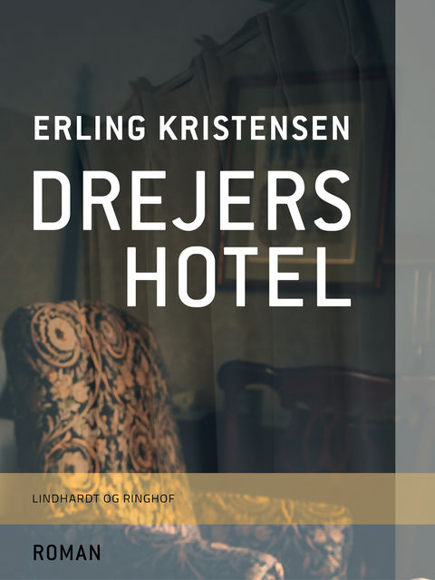 Drejers hotel, Erling Kristensen