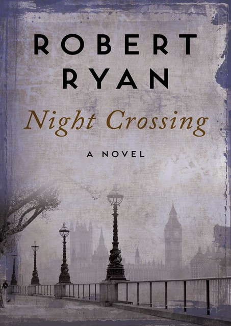 Night Crossing, Robert Ryan