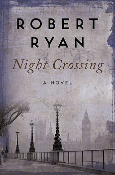 Night Crossing, Robert Ryan