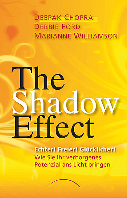 The Shadow Effect, Deepak Chopra, Debbie Ford, Marianne Williamson