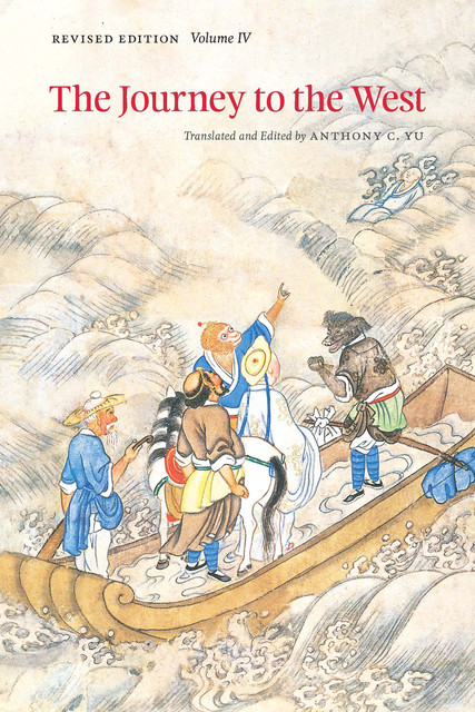 The Journey to the West: Volume IV, Anthony C. Yu