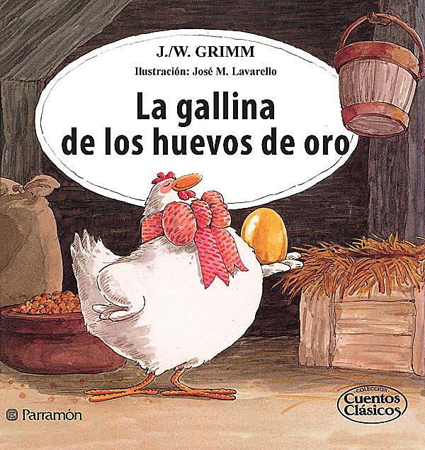 La gallina de los huevos de oro, Wilhelm Grimm, Jacob Grimm