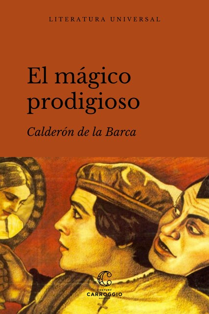 El mágico prodigioso, Calderon de la Barca
