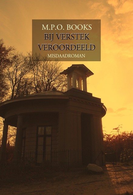 Bij verstek veroordeeld, M.P. O. Books