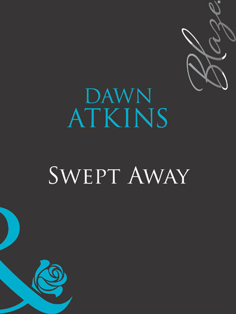 Swept Away, Dawn Atkins