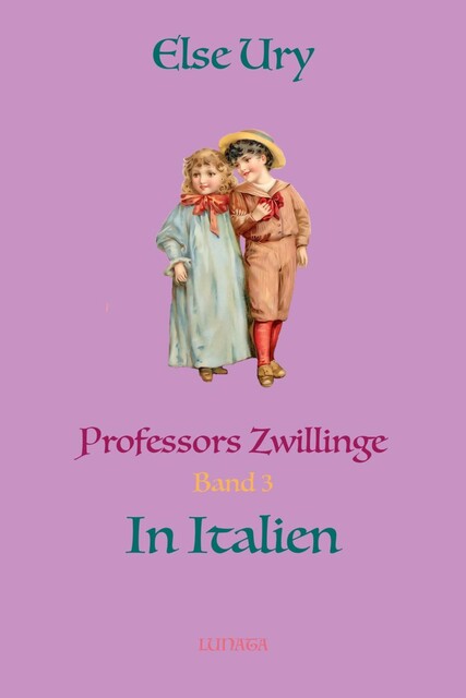 Professors Zwillinge in Italien, Else Ury