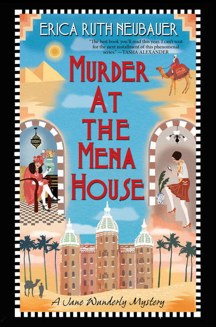 Murder at the Mena House, Erica Ruth Neubauer