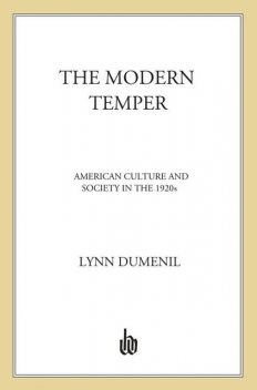 The Modern Temper, Lynn Dumenil