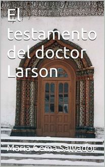 El testamento del doctor Larson, María Gema Salvador Sánchez