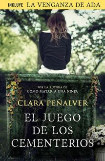 El Juego De Los Cementerios, Clara Peñalver