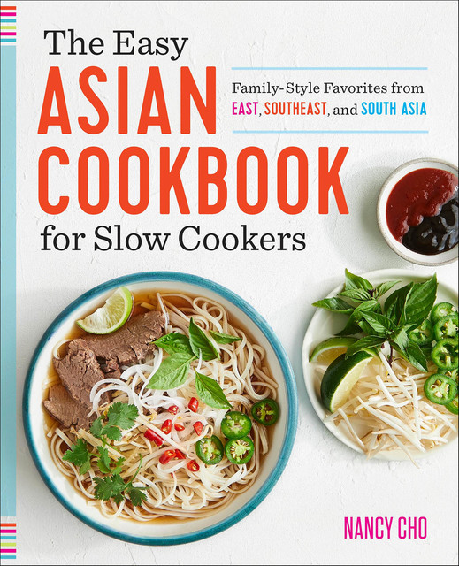 The Easy Asian Cookbook for Slow Cookers, Nancy Cho