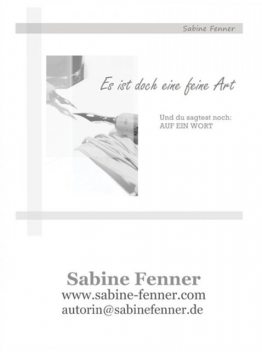 Es ist doch eine feine Art, Sabine Fenner