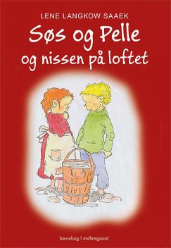 Søs og Pelle og nissen på loftet, Lene Langkow Saaek