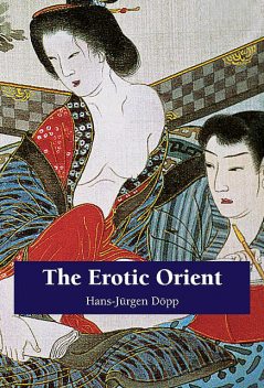 The Erotic Orient, Hans-Jürgen Döpp