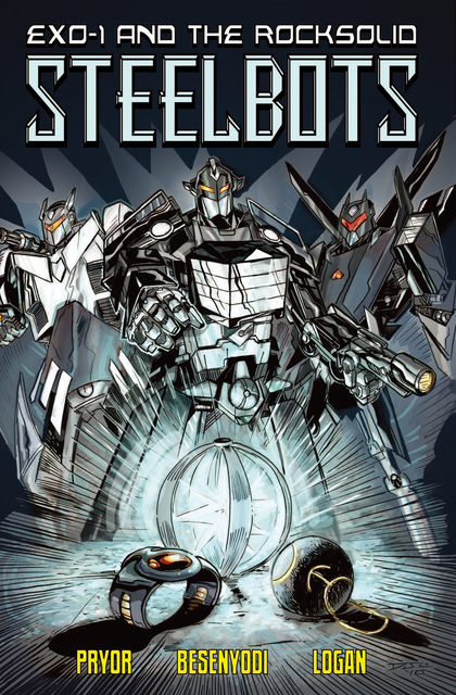 Exo- 1 and the Rocksolid Steelbots #1, Adam Besenyodi, Shawn Pryor