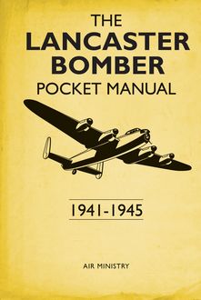 The Lancaster Bomber Pocket Manual, Martin Robson
