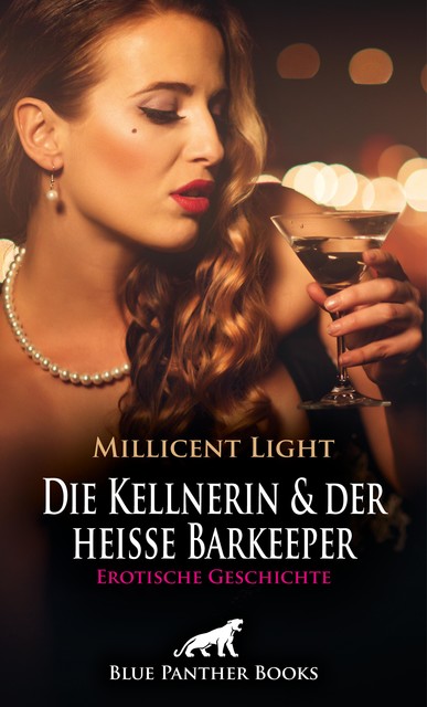 Die Kellnerin und der heiße Barkeeper | Erotische Geschichte, Millicent Light