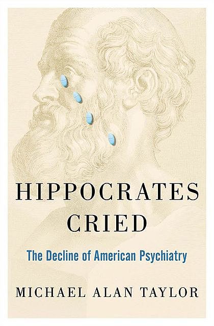 Hippocrates Cried, Taylor, Michael A.