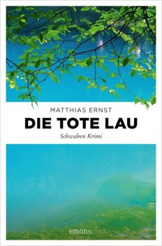 Die tote Lau, Matthias Ernst