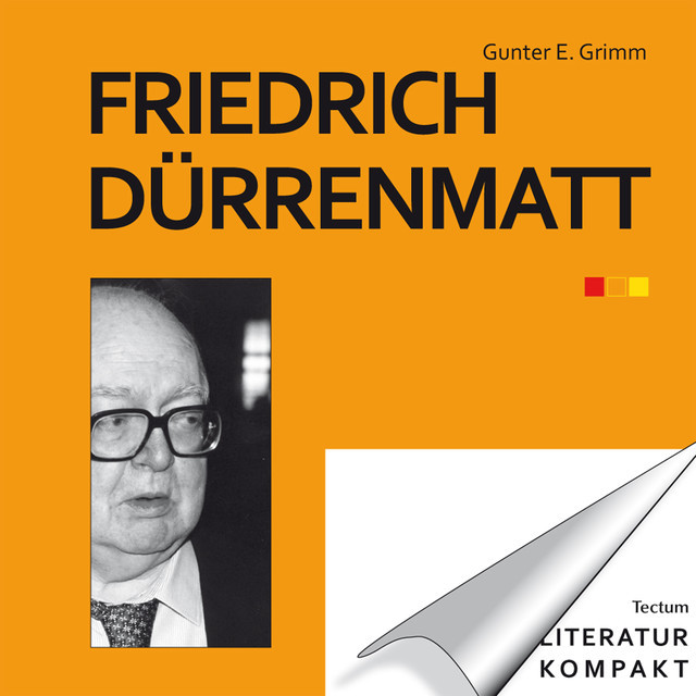Friedrich Dürrenmatt, Gunter E. Grimm