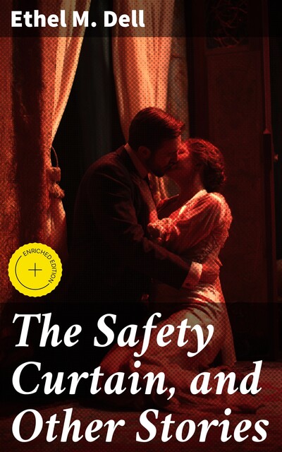 The Safety Curtain, and Other Stories, Ethel M.Dell