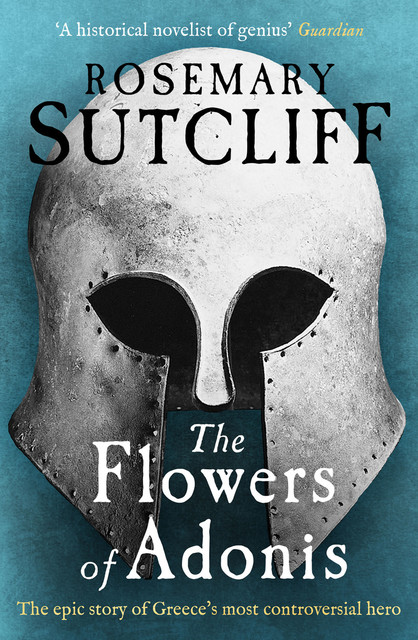 The Flowers of Adonis, Rosemary Sutcliff