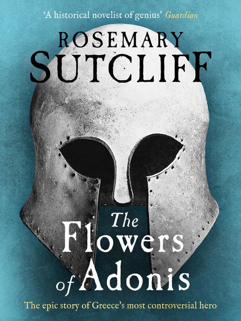 The Flowers of Adonis, Rosemary Sutcliff