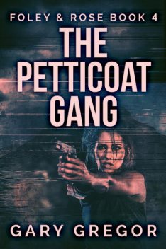 The Petticoat Gang, Gary Gregor