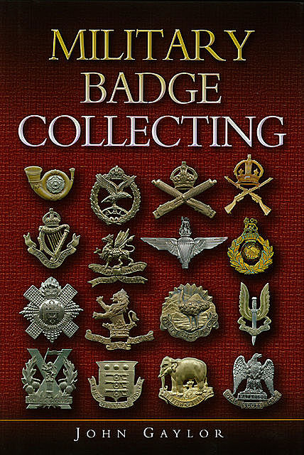Military Badge Collecting, John Gaylor