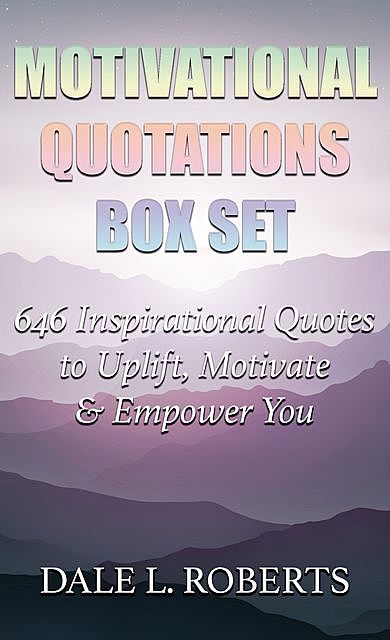 Motivational Quotations Box Set, Dale L. Roberts