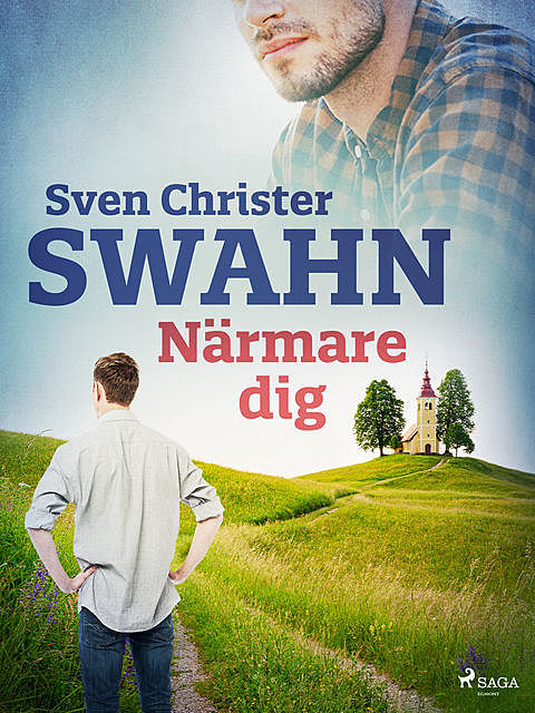 Närmare dig, Sven Christer Swahn