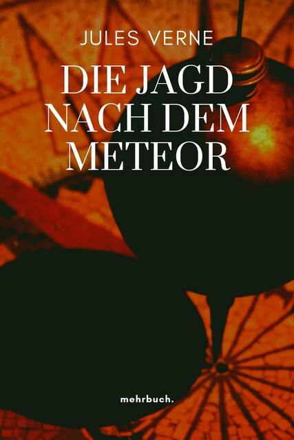 Die Jagd nach dem Meteor, Jules Verne