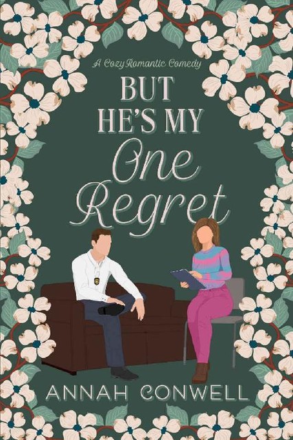But He's My One Regret : a cozy romantic comedy, Annah Conwell