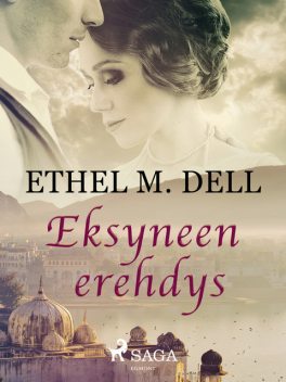 Eksyneen erehdys, Ethel M. Dell