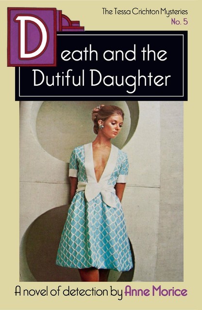 Death and the Dutiful Daughter, Anne Morice