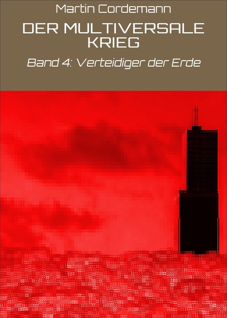 DER MULTIVERSALE KRIEG, Martin Cordemann