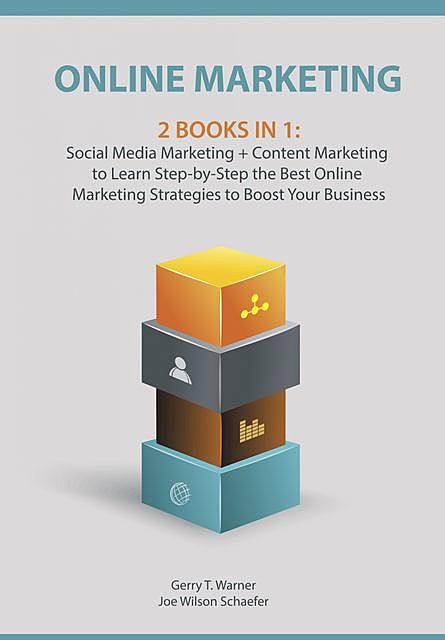 Online Marketing: 2 Books in 1, Gerry T. Warner, Joe Wilson Schaefer