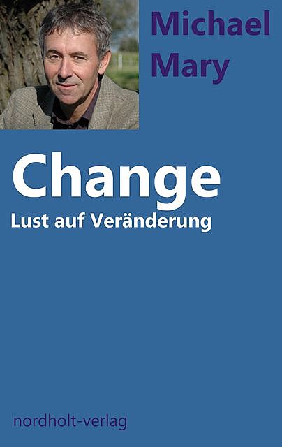Change, Michael Mary, Henny Nordholt