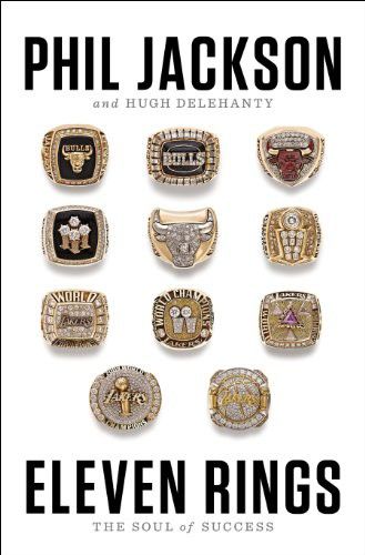Eleven Rings: The Soul of Success, Phil Jackson