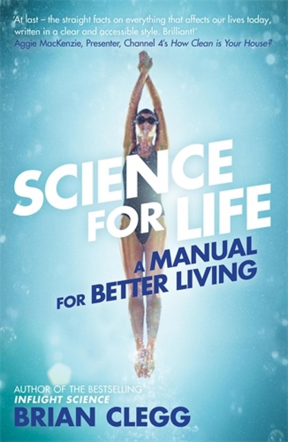 Science for Life, Brian Clegg