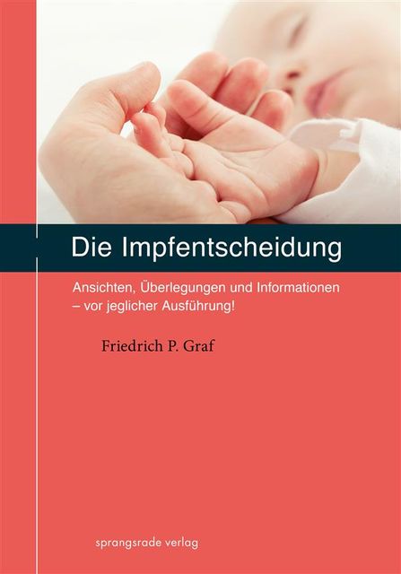 Die Impfentscheidung, Friedrich P Graf