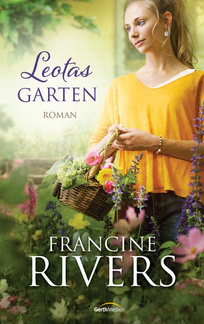 Leotas Garten, Francine Rivers