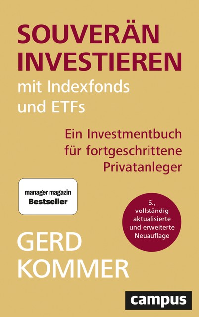 Souverän investieren mit Indexfonds und ETFs, Gerd Kommer