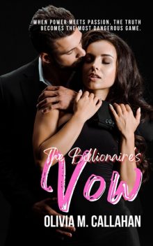 The Billionaire’s Vow, Olivia M. Callahan