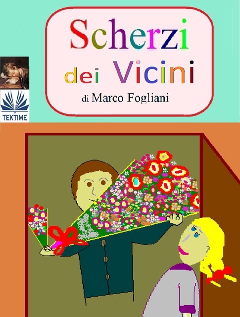Scherzi Dei Vicini, Marco Fogliani
