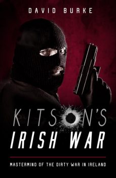 Kitson's Irish War, David Burke