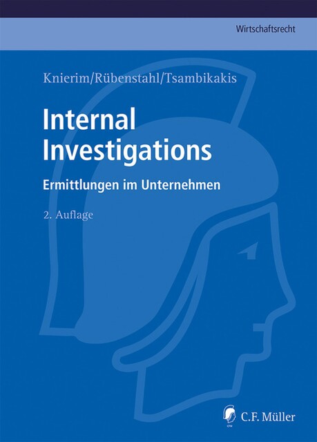 Internal Investigations, Folker Bittmann, Dennis Bock, Björn LL.M. Fiedler, Cornelia Gädigk, Dirk M.A. Fleischer, Felix A. LL.M., Florian Block, Lucian E. Dervan, Markus Adick, Matthias Brockhaus, Matthias LL.M. Dann, Philipp Beckers, Rainer Buchert, Sönke Gerhold