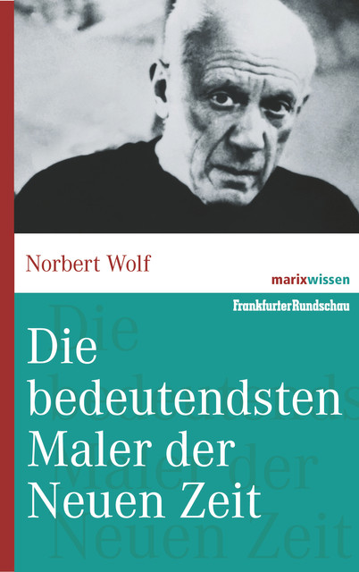 Die bedeutendsten Maler der Neuen Zeit, Norbert Wolf