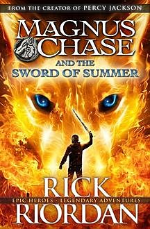 Magnus Chase and the Sword of Summer, Rick Riordan