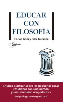 Educar con filosofía, Carlos Goñi, Pilar Guembe
